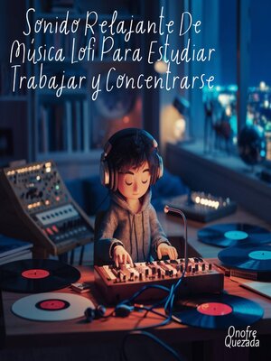 cover image of Sonido Relajante De Música Lofi Para Estudiar Trabajar y Concentrarse